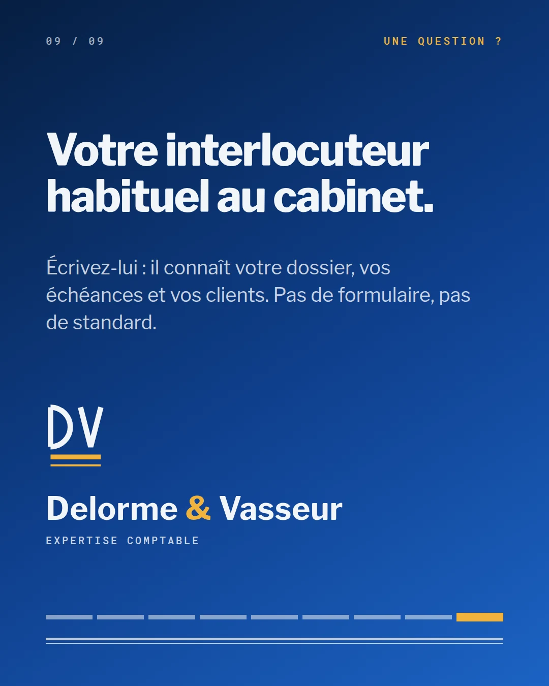 Slide 9, votre interlocuteur habituel